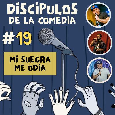19- Discípulos de la Comedia - Mi suegra es alérgica a los morenos como yo