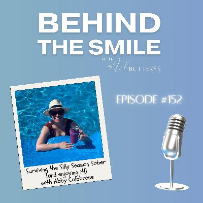 Ep 152. Surviving the Silly Season Sober (and enjoying it!) with Abby Calabrese
