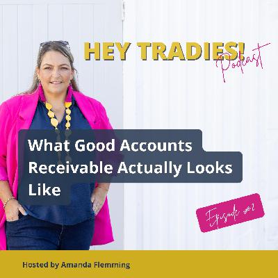 #03 - What Good Accounts Receivable Actually Looks Like