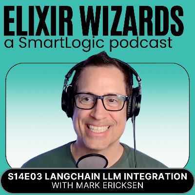 LangChain: LLM Integration for Elixir Apps with Mark Ericksen