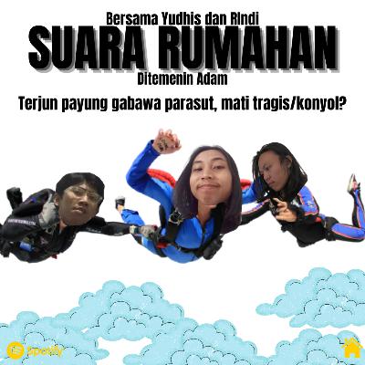 Terjun payung lupa bawa parasut, mati tragis/konyol?
