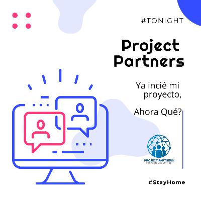 Podcast 3: Ya inicié mi proyecto: Ahora qué