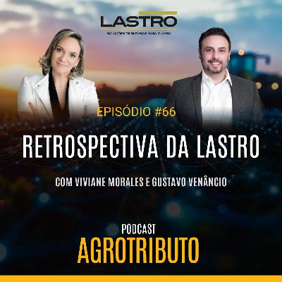 RETROSPECTIVA DA LASTRO