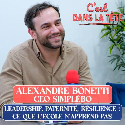 #06. Alexandre Bonetti CEO de Simplébo : du doute au décollage 🚀