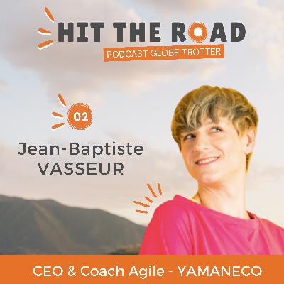 #2 - Jean-Baptiste Vasseur - Entreprise traditionnelle vs Start-up et Agilité #2 - Jean-Baptiste Vasseur - Entreprise traditionnelle vs Start-up et Agilité