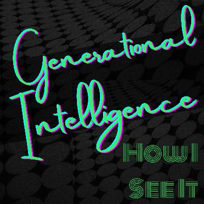 Generational Intelligence