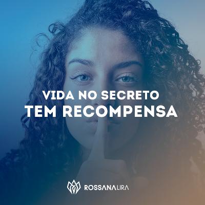 Vida no Secreto tem recompensa! Vida no Secreto tem recompensa!