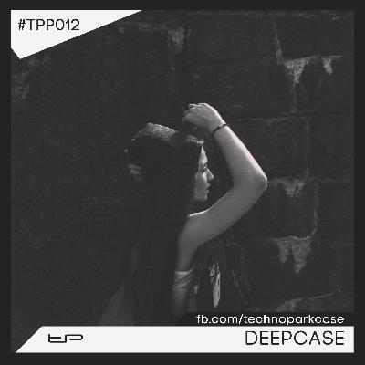 Technopark Podcast – 012 [Deepcase]