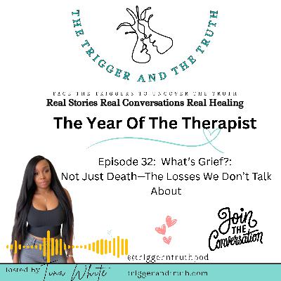 What’s Grief?: Not Just Death—The Losses We Don’t Talk About