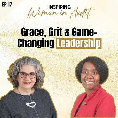Ep 17: Grace, Grit & Game-Changing Leadership