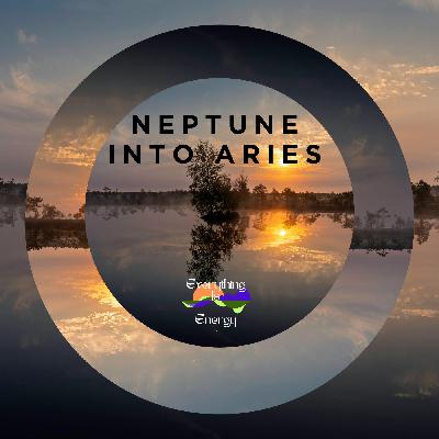 Neptune Enters Aries: The Spiritual Shockwave of a New Zodiacal Era