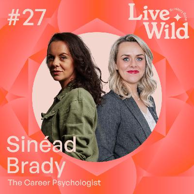 #27 Sinead Brady - The Career Psychologist