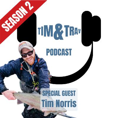 Episode 207 - Special Guest: Tim Norris Episode 207 - Special Guest: Tim Norris