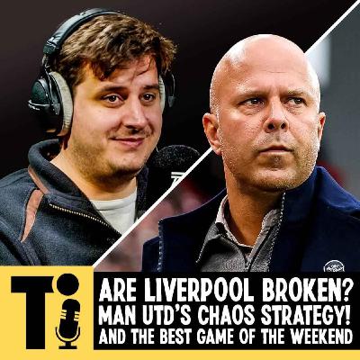 Are Liverpool broken? Man Utd's chaos strategy! And the best game of the weekend Are Liverpool broken? Man Utd's chaos strategy! And the best game of the weekend