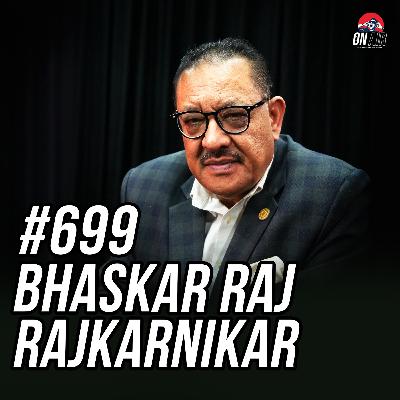 #699 - Bhaskar Raj Rajkarnikar #699 - Bhaskar Raj Rajkarnikar