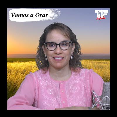 Vamos a Orar, 10 de Septiembre del 2025