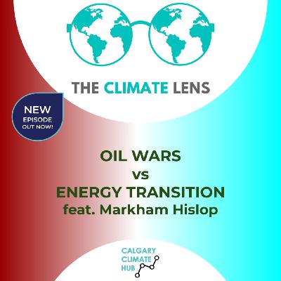 Oil Wars vs Energy Transition (feat. Markham Hislop) Oil Wars vs Energy Transition (feat. Markham Hislop)