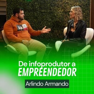 Dá para ganhar dinheiro como afiliado? l | Arlindo Armando 💡 De Infoprodutor a Empreendedor