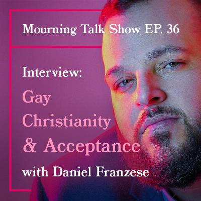EP 36 Daniel Franzese: Gay Christianity and Acceptance
