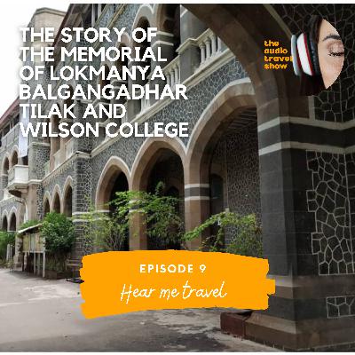The story of the memorial of Lokmanya Balgangadhar Tilak and Wilson College