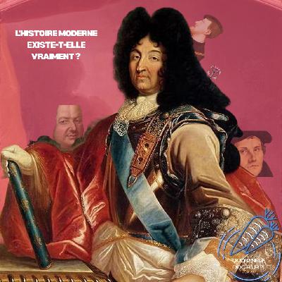 Q9D14 - L'histoire moderne existe-t-elle vraiment ? (2ème partie) feat Julien Léonard et Laurent Jalabert Q9D14 - L'histoire moderne existe-t-elle vraiment ? (2ème partie) feat Julien Léonard et Laurent Jalabert