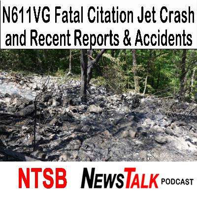 384 NTSB News Talk podcast - Unpacking the Fatal Crash of a Citation Jet, N611VG Caused by Cabin Decompression