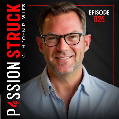 Why What Matters Most Is Almost Never the Loudest | John R. Miles - EP 825