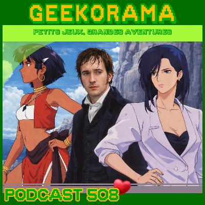 Épisode 508 GeekOrama - Spécial St Valentin 2026 Épisode 508 GeekOrama - Spécial St Valentin 2026