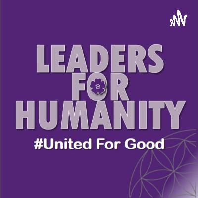 Leaders for Humanity with Mike O'Donnell: Beyond the Crisis of Neoliberalism - Towards Institutional and Economic Democracy