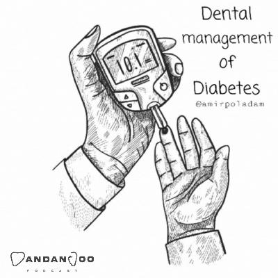 Episode 1 - مدیریت درمان دندانپزشکی در بیماران دیابتی