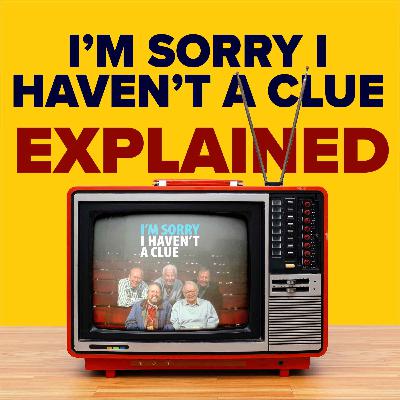 1.8 I'm Sorry I Haven't A Clue Explained 1.8 I'm Sorry I Haven't A Clue Explained