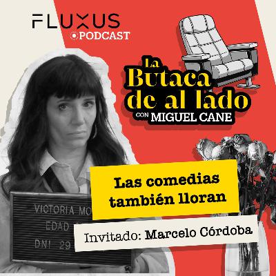 Marcelo Córdoba "Las comedias también lloran"