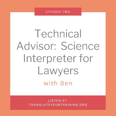 Technical Advisor: Science Interpreter for Lawyers
