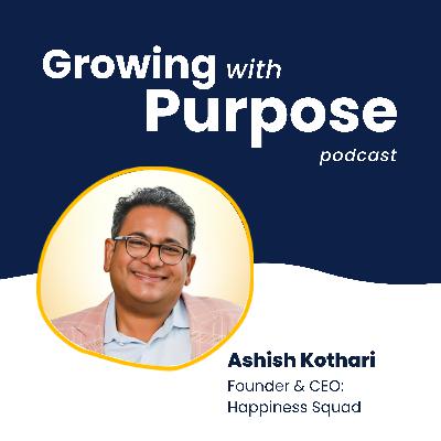 Ashish Kothari: Rethinking Success, Happiness, and Leadership Ashish Kothari: Rethinking Success, Happiness, and Leadership