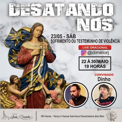 2° dia da Novena Desatadora dos nós com Dinho