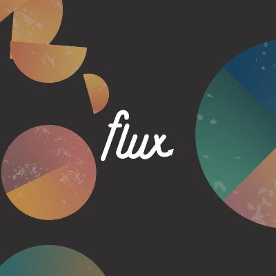 Flux Episode 2: 'Unique Purpose' Flux Episode 2: 'Unique Purpose'