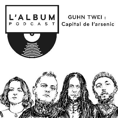 Guhn Twei : Capitale de l'arsenic