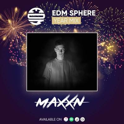 EDM SPHÈRE INVITES HORS SERIE : YEARMIX 2019 By MAXXN
