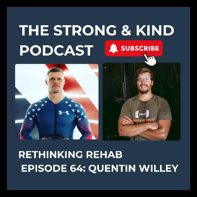 Rethinking Rehab with Quentin Willey