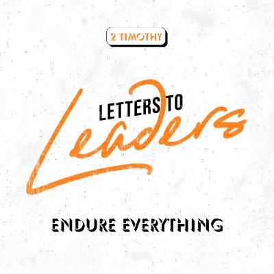 Letters To Leaders || Endure Everything || Pastor David Letters To Leaders || Endure Everything || Pastor David