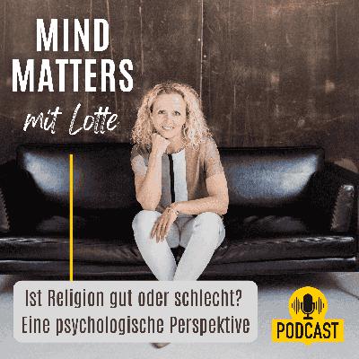Ist Religion gut oder schlecht für die Psyche? Ist Religion gut oder schlecht für die Psyche?
