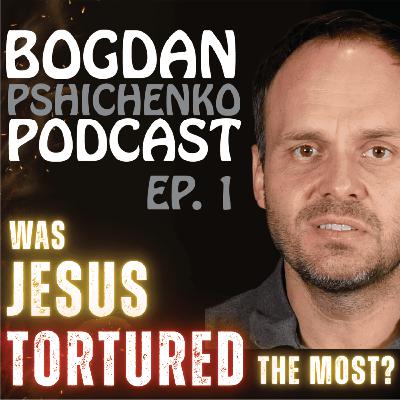 What Jesus did for us | Bogdan Pshichenko Podcast Ep. 1