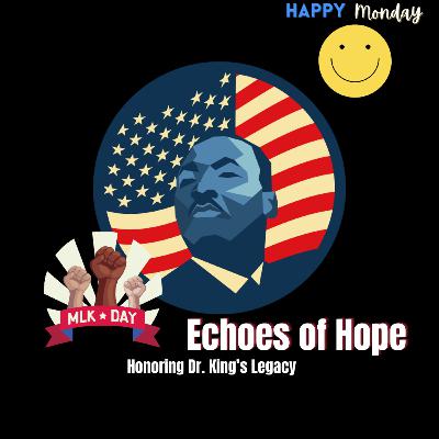 3.3 - Echoes of Hope: MLK Jr. Day