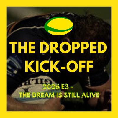 The Dropped Kick-Off - The dream is still alive The Dropped Kick-Off - The dream is still alive