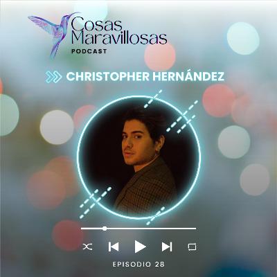 Las Cosas Maravillosas de Christopher Hernández