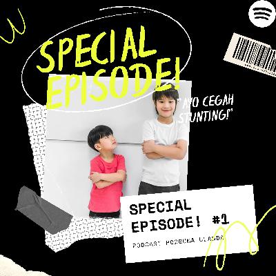 SPECIAL EPISODE! | PODCAST PODGUMA : "AYO CEGAH STUNTING!" SPECIAL EPISODE! | PODCAST PODGUMA : "AYO CEGAH STUNTING!"