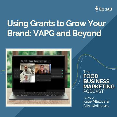 158. Using Grants to Grow Your Brand: VAPG and Beyond 158. Using Grants to Grow Your Brand: VAPG and Beyond