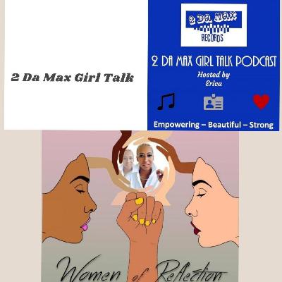 EPISODE 15 - 2 DA MAX GIRL TALK SHOW