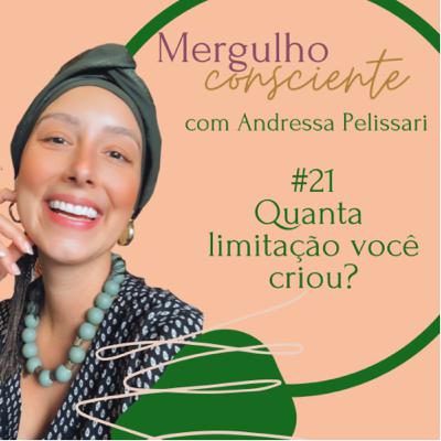 #21. Quanta limitação você criou?