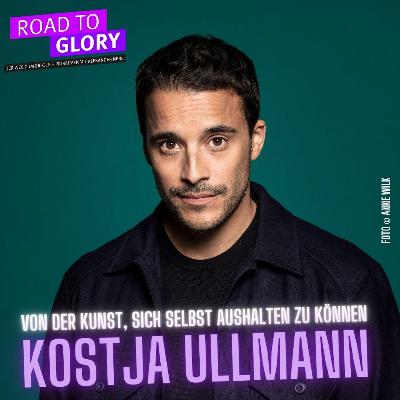 126. Kostja Ullmann: Von der Kunst, sich selbst aushalten zu können.